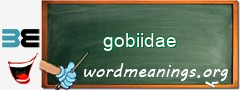 WordMeaning blackboard for gobiidae